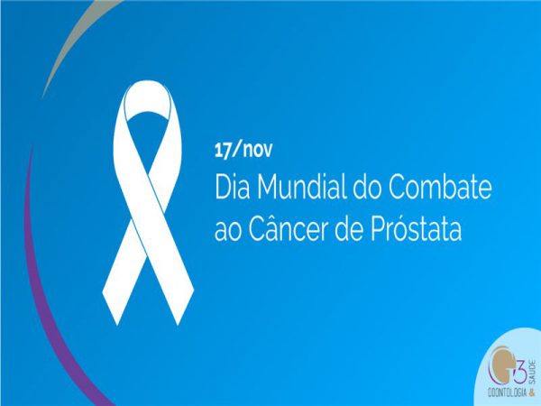 Como prevenir o Câncer de Próstata? 17/nov - Dia Mundial do Combate ao Câncer de Próstata - G3 Odontologia e Saúde