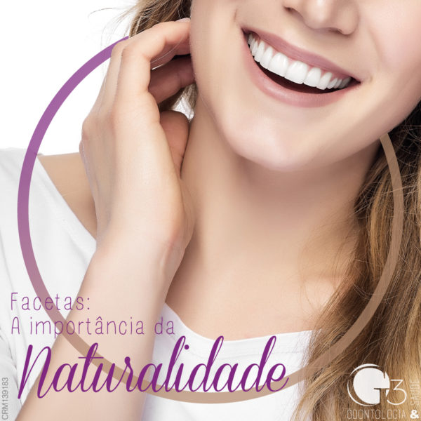 A importância da naturalidade (facetas) - G3 Odontologia e Saúde